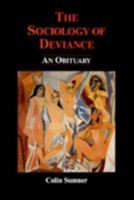 The Sociology of Deviance: An Obituary 0826406939 Book Cover