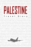 Palestine Travel Diary: Travel and vacation diary for Palestine. A logbook with important pre-made pages and many free sites for your travel memories. For a present, notebook or as a parting gift 1698893949 Book Cover