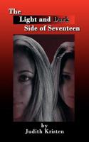 The Light And Dark Side Of Seventeen 1425990002 Book Cover