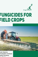 Fungicides for Field Crops 1787150585 Book Cover