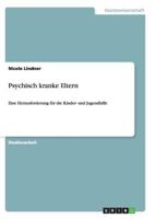 Psychisch kranke Eltern: Eine Herausforderung für die Kinder- und Jugendhilfe 3656336199 Book Cover