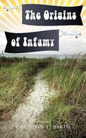 The Origins of Infamy 1440138931 Book Cover