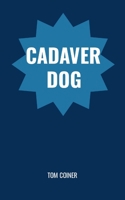 Cadaver Dog 1105967999 Book Cover