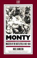 Monty Vol 2: Master of the Battlefield 1942-1944 0241111048 Book Cover