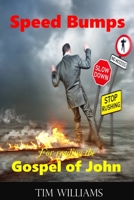Speed Bumps for reading the Gospel of John 1706453167 Book Cover