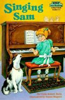Singing Sam (Step into Reading, Step 3, paper) 0394819772 Book Cover