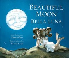 Beautiful Moon:Bella Luna 1934960055 Book Cover