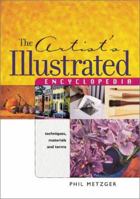The Artists Illustrated Encyclopedia: Techniques, Materials and Terms 1581800231 Book Cover