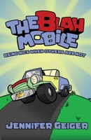 The Blah Mobile: Being Nice When Others Are Not B0B4BPDRJK Book Cover