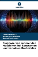 Diagnose von rotierenden Maschinen bei konstanten und variablen Drehzahlen (German Edition) 6209115284 Book Cover