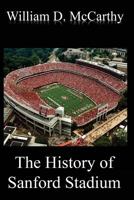 The History of Sanford Stadium 1512173975 Book Cover