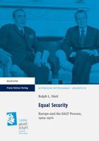 Equal Security: Europe and the SALT Process, 1969-1976 3515104534 Book Cover