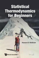 Statistical Thermodynamics for Beginners 9813149930 Book Cover