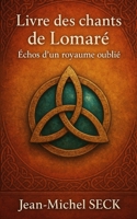 Livre des chants de Lomaré: Echos d'un royaume oublié B0FN3Z6DB6 Book Cover