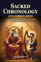 Sacred Chronology of the Hebrew Kings: A harmony of the reigns of the kings of Israel and Judah 1489509046 Book Cover