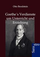 Goethes Verdienste Um Unterricht Und Erziehung 3864710391 Book Cover