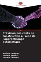 Prévision des coûts de construction à l'aide de l'apprentissage automatique (French Edition) 6208465621 Book Cover