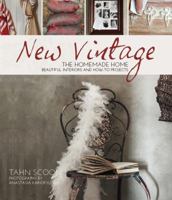 New Vintage: The Homemade Home. Beautiful interiors and how to projects 1742571301 Book Cover