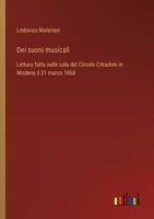 Dei suoni musicali: Lettura fatta nelle sala del Circolo Cittadoni in Modena il 21 marzo 1868 (Italian Edition) 3385085411 Book Cover
