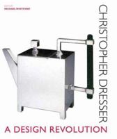 Christopher Dresser: A Design Revolution 1851774289 Book Cover