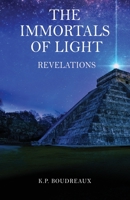 The Immortals Of Light: Revelations 1736632612 Book Cover