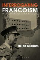 Interrogating Francoism: History and Dictatorship in Twentieth-Century Spain 1472576330 Book Cover