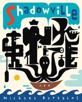 Shadowville 1576876454 Book Cover