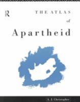 The Atlas of Apartheid 0415102685 Book Cover