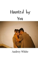 Haunted by You 990800025X Book Cover