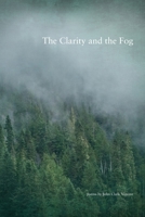 The Clarity and the Fog B0CFJ2ZLVB Book Cover