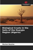 Biological Crusts in the Soils of the Ouargla Region (Algeria) 6209875068 Book Cover