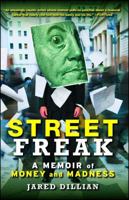 Street Freak: Money and Madness at Lehman Brothers 1439181268 Book Cover