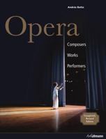 Opera: Composers, Works, Performers 3833150920 Book Cover