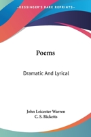 Poems: Dramatic and Lyrical 1018972803 Book Cover