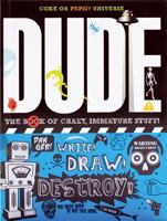 DUDE: The Book of Crazy, Immature Stuff! 1892951460 Book Cover
