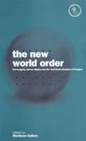 The New World Order: Sovereignty, Human Rights and the Self-determination of Peoples (Nationalism & Internationalism) 1859730647 Book Cover