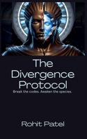 The Divergence Protocol B0F8H6CJ36 Book Cover