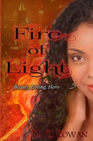 Fire of Light: Beauty, Loving, Hero 150033815X Book Cover