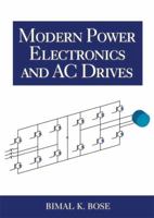 Modern Power Electronics and AC Drives 0130167436 Book Cover