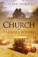 The Church at Parkers Wharf 1983965510 Book Cover