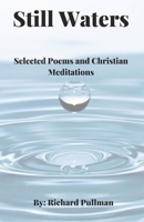 Still Waters: Selected Poems and Christian Meditations 1673667988 Book Cover