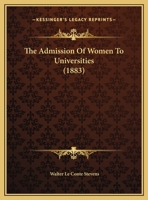 The Admission Of Women To Universities 116223167X Book Cover