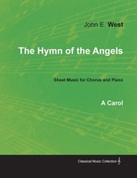 The Hymn of the Angels - A Carol - Sheet Music for Chorus and Piano 1528701046 Book Cover