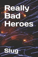 Really Bad Heroes B0G4B95MD2 Book Cover