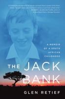 The Jack Bank: A Memoir of a South African Childhood 0312590938 Book Cover