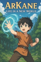 ArKane: Life In a New World B0DS2WJ9JJ Book Cover