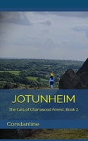 JOTUNHEIM: The Cats of Charnwood Forest Book 2 1916896073 Book Cover