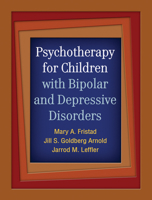 Psychotherapy for Children with Bipolar and Depressive Disorders 1609182014 Book Cover