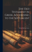 The Old Testament in Greek, according to the Septuagint; 2 1021811246 Book Cover