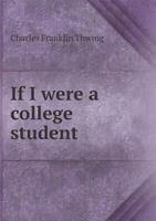 If I Were a College Student 1355493706 Book Cover